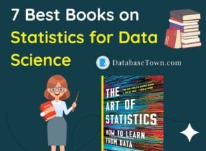 7 Best Books on Statistics for Data Science: Top Recommendations for 2023