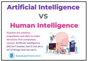 Artificial Intelligence VS Human Intelligence (Differences & Similarities)