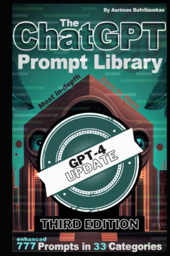 The ChatGPT Prompt Library: Third Edition (Artificial Intelligence Guides)