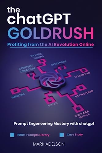 The ChatGPT GoldRush: Profiting from the AI Revolution Online