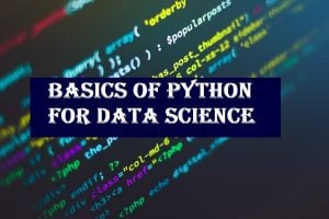 Basics of Python for Data Science