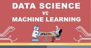 Compare Data Science and Machine Learning (5 Key Differences)