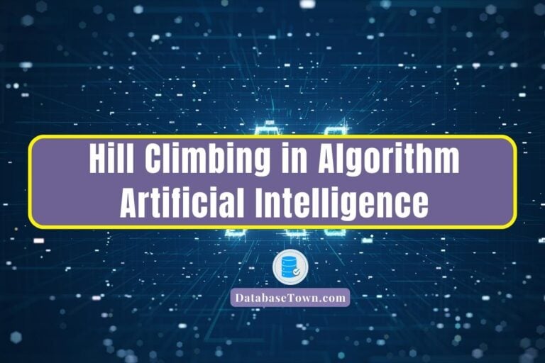 Hill Climbing Algorithm in Artificial Intelligence